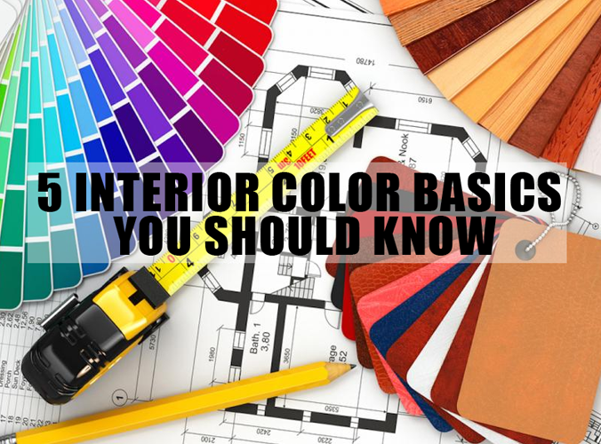 5 Interior Color Basics you should know